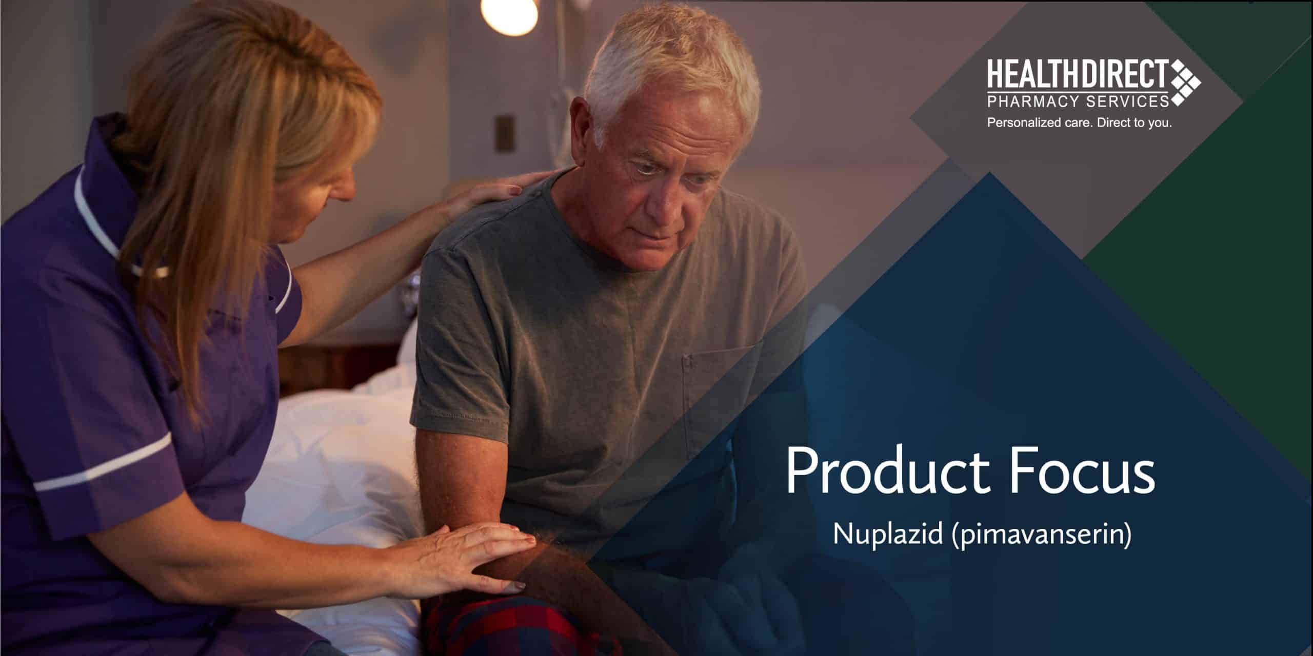 Product Focus – Nuplazid (pimavanserin)