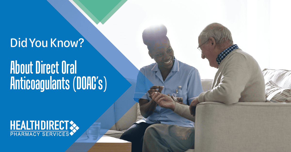 Did You Know? Direct Oral Anticoagulants (DOAC’s)